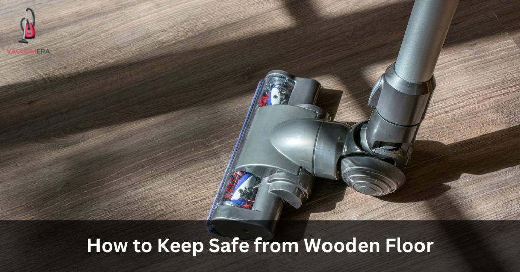 How to Keep Safe from Wooden Floor