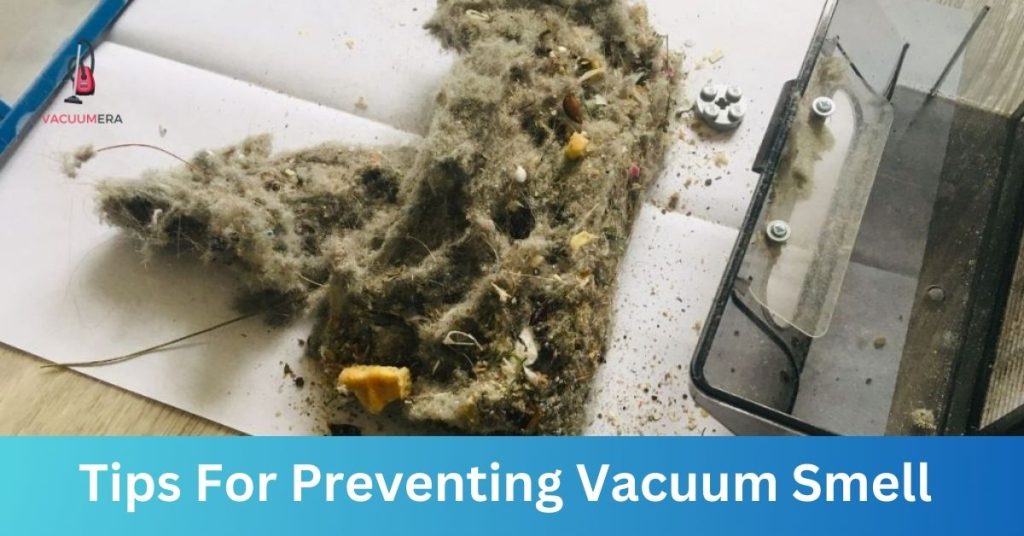 Tips for Preventing Vacuum Smell