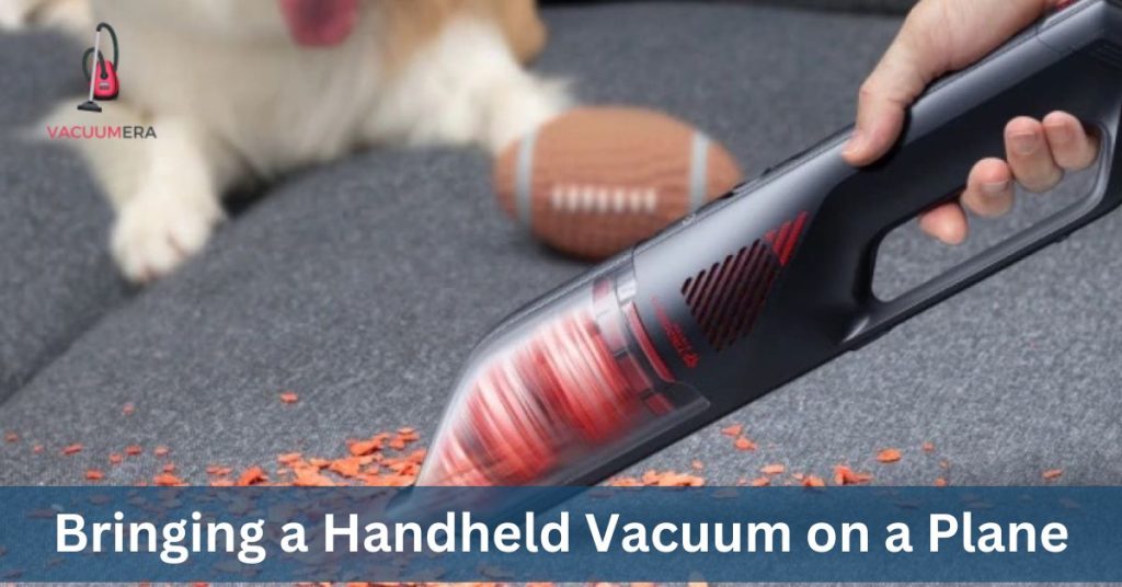 Bringing a Handheld Vacuum on a Plane