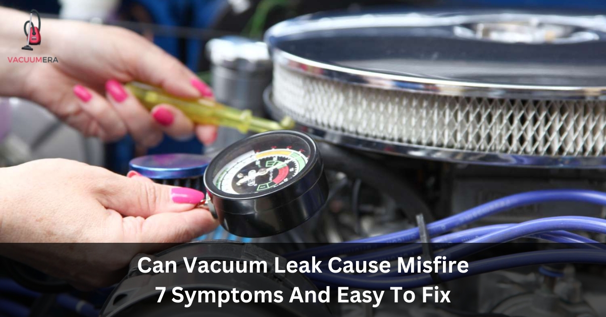 Can Vacuum Leak Cause Misfire