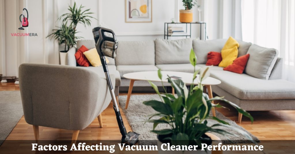 Factors Affecting Vacuum Cleaner Performance