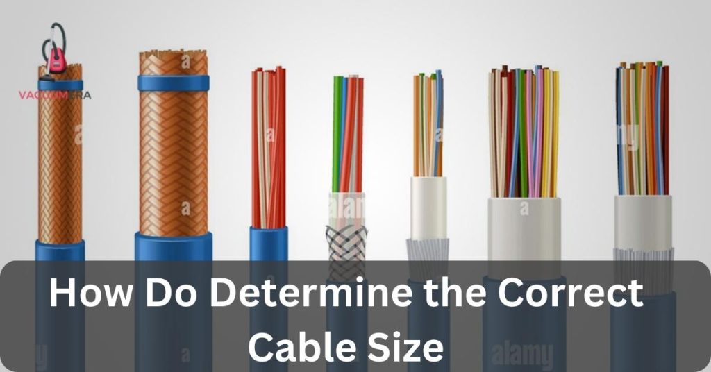 How Do Determine the Correct Cable Size
