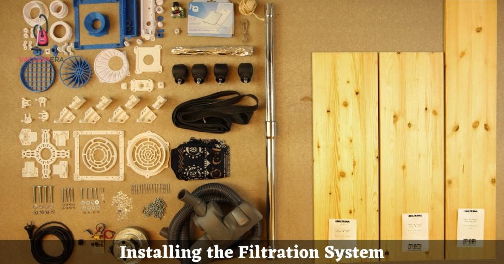 Installing the Filtration System