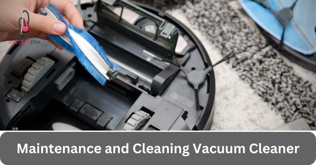 Maintenance and Cleaning vacuum cleaner