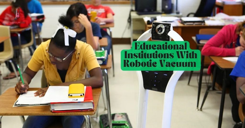 Educational Institutions With Robotic Vacuum