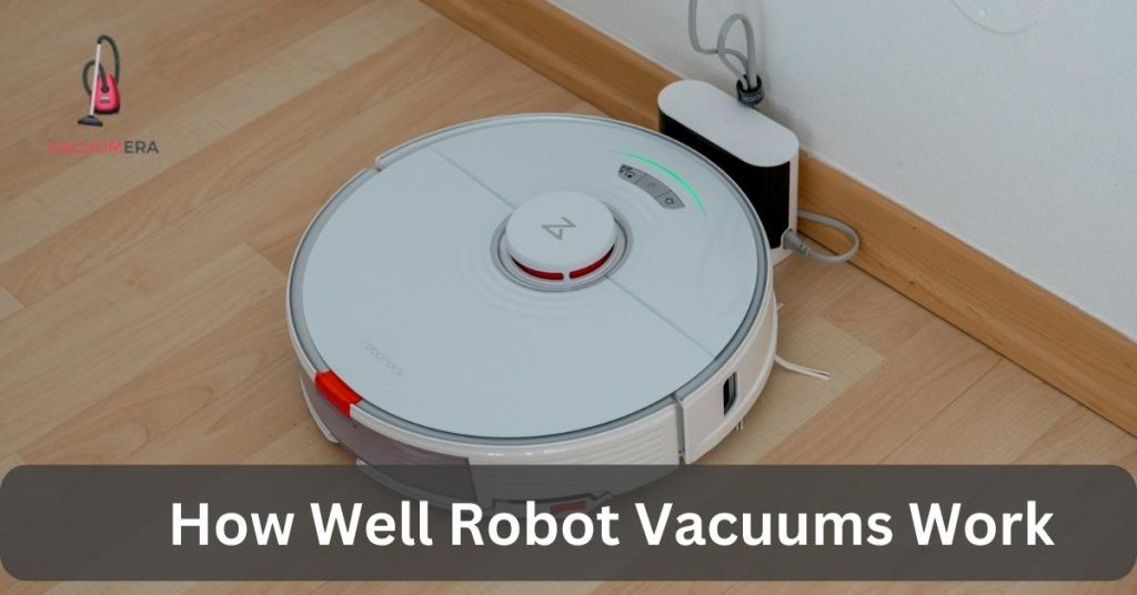 How Well Robot Vacuums Work