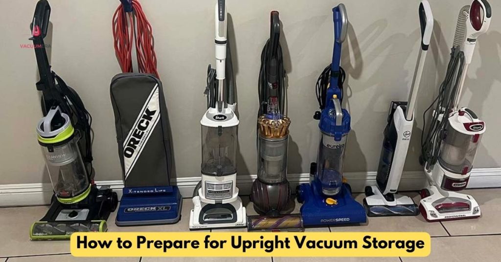 How to Prepare for Upright Vacuum Storage