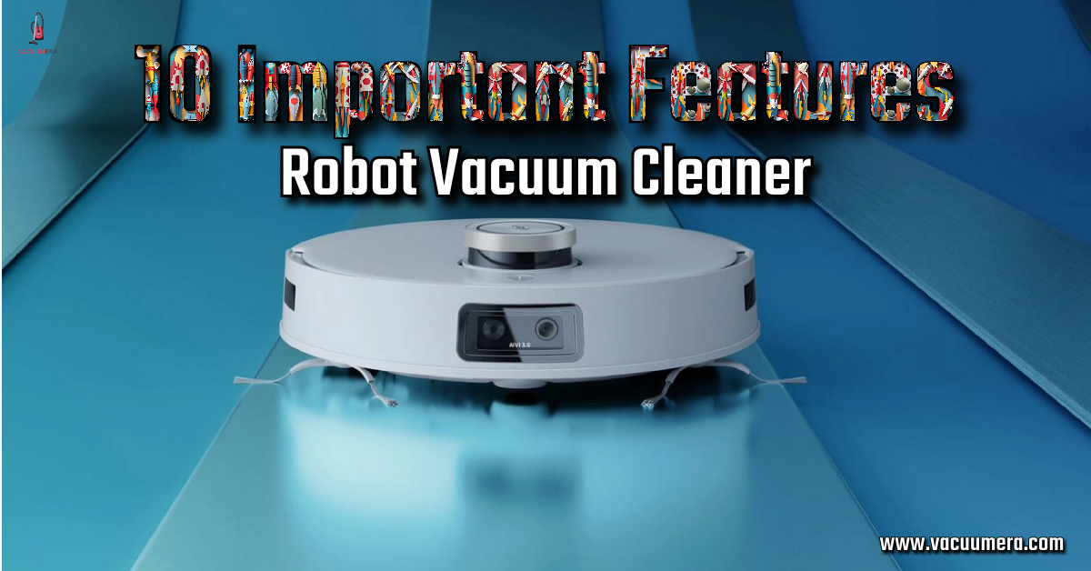 Robot Vacuum Cleaner Features
