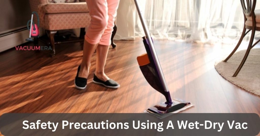 Safety Precautions Using A Wet-Dry Vac