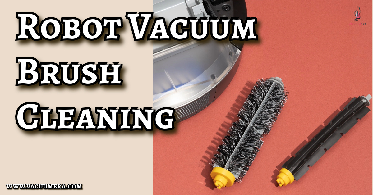 Robot Vacuum Brush Cleaning