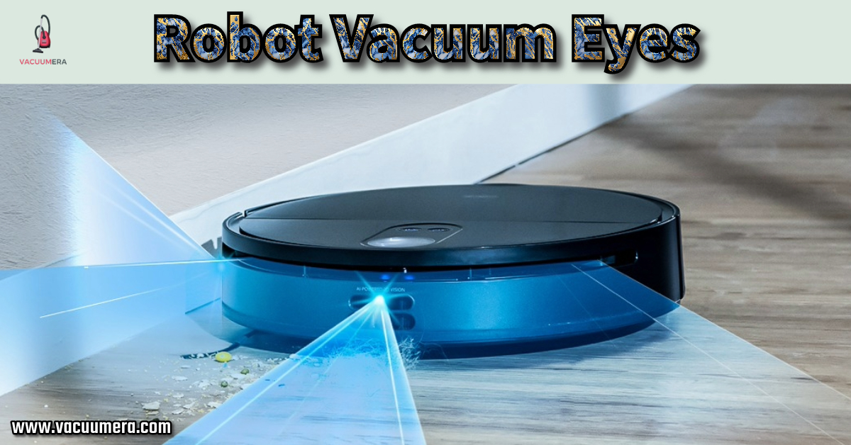 Robot Vacuum Eyes