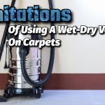 Limitations Of Using A Wet-Dry Vacuum On Carpets