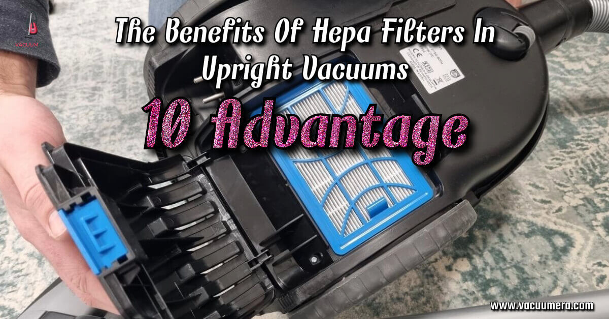 The Benefits Of Hepa Filters